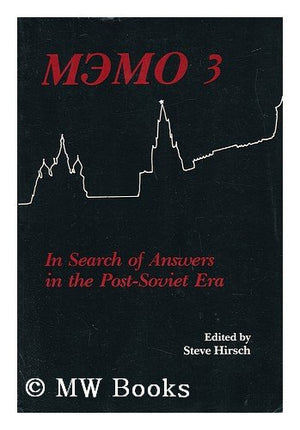 Memo 3: In Search of Answers in the PostSoviet Era,Used
