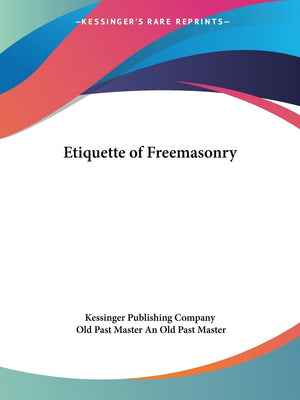 Etiquette of Freemasonry,Used