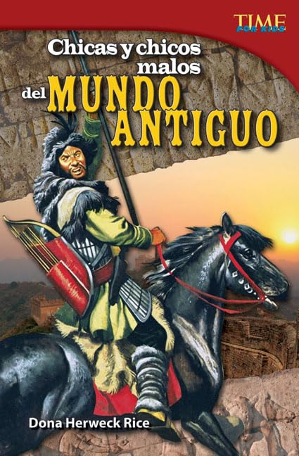 Teacher Created Materials  Time For Kids Informational Text: Chicas Y Chicos Malos Del Mundo Antiguo (Bad Guys And Gals Of The ,Used