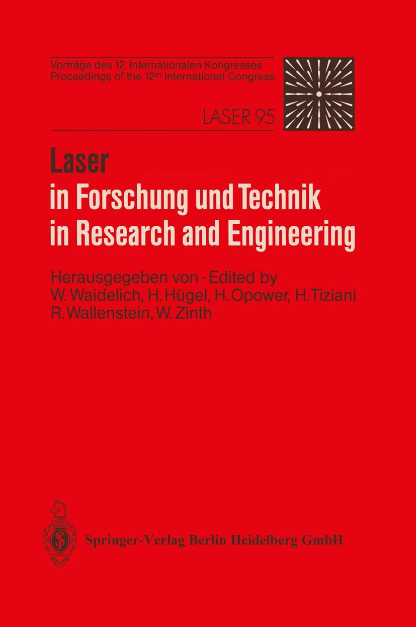 Laser in Forschung und Technik / Laser in Research and Engineering: Vortrge des 12. Internationalen Kongresses. Proceedings of t,Used