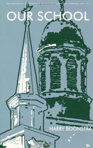 Our School: Calvin College and the Christian Reformed Church (Historical Series of the Reformed Church in America (HSRCA)),Used