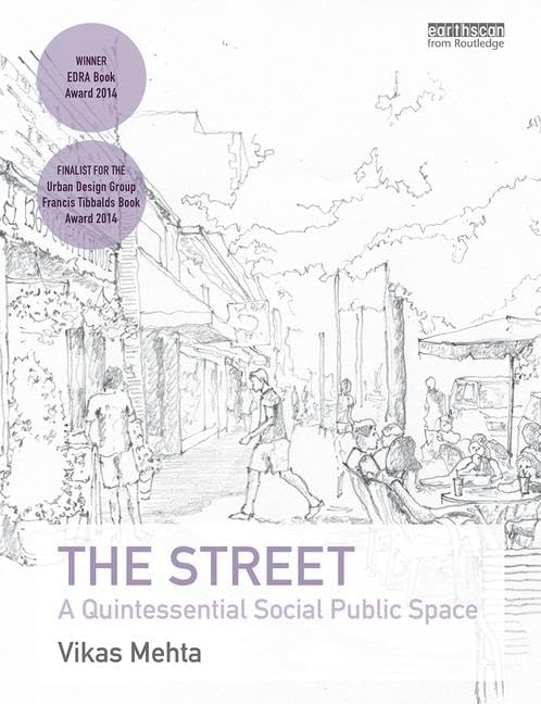 The Street: A Quintessential Social Public Space,New