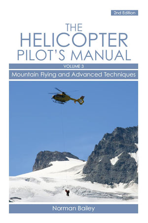 Helicopter Pilot's Manual: Mountain Flying and Advanced Techniques Volume 3,Used