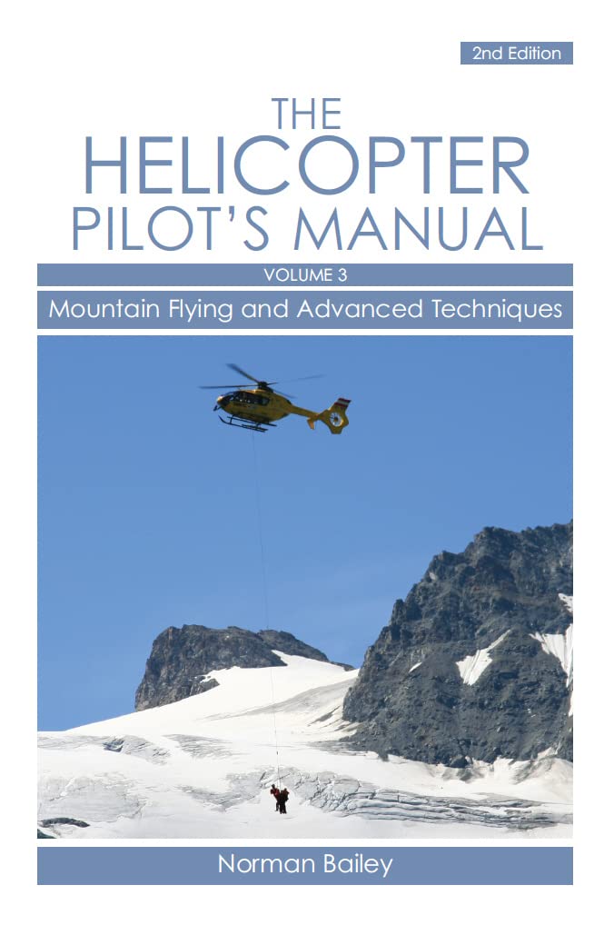 Helicopter Pilot's Manual: Mountain Flying and Advanced Techniques Volume 3,Used