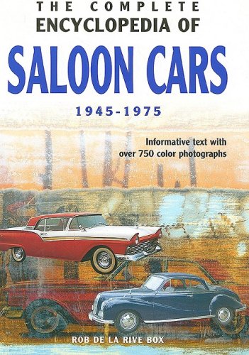 The Complete Encyclopedia of Saloon Cars: Informative Text with Over 750 Color Photographs,New