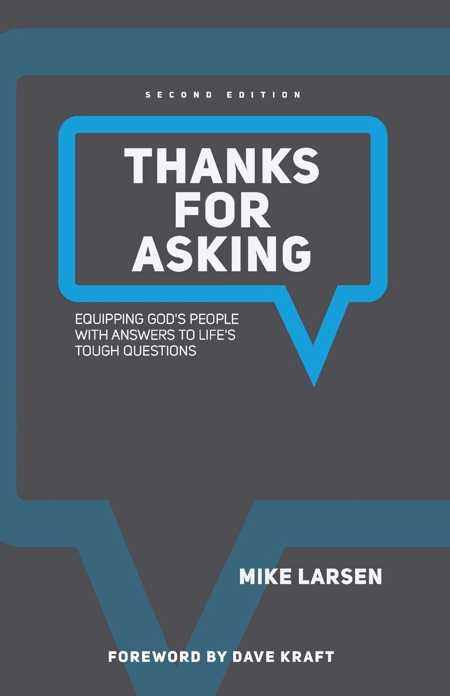 Thanks for Asking: Equipping God's people with answers to life's tough questions,Used