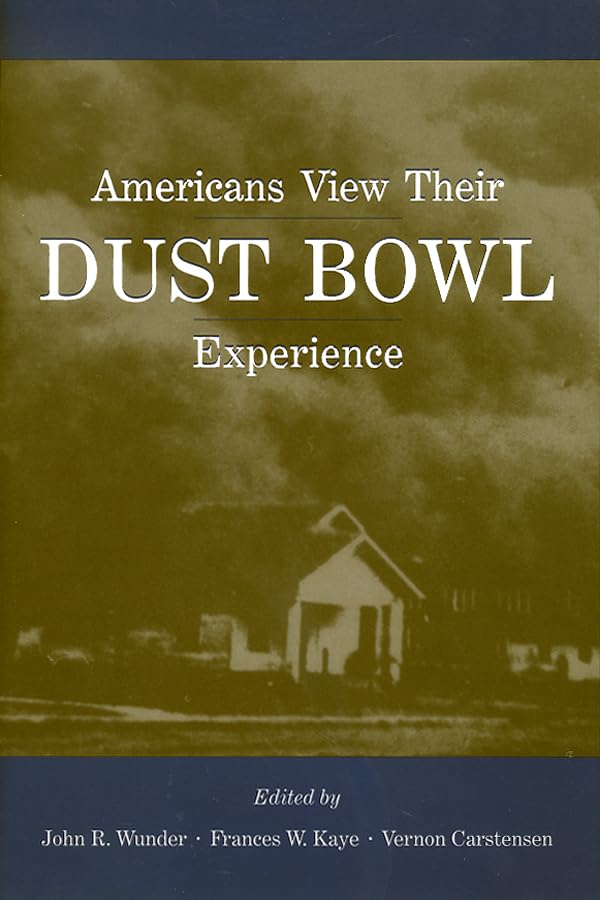 Americans View Their Dust Bowl Experience,Used