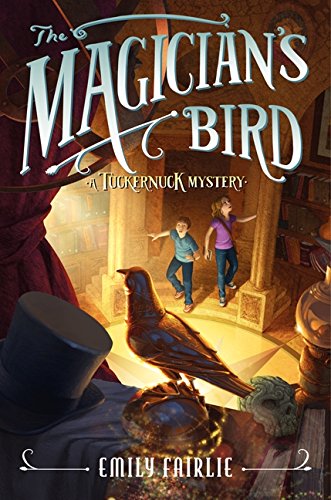 The Magician's Bird (Tuckernuck Mysteries, 2),Used