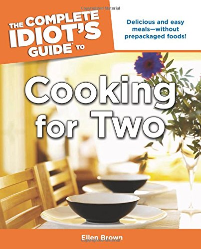 The Complete Idiot's Guide to Cooking for Two,Used