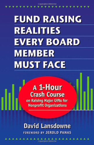 Fund Raising Realities Every Board Member Must Face  Revised Edition: A 1Hour Crash Course on Raising Major Gifts for Nonprofi,Used