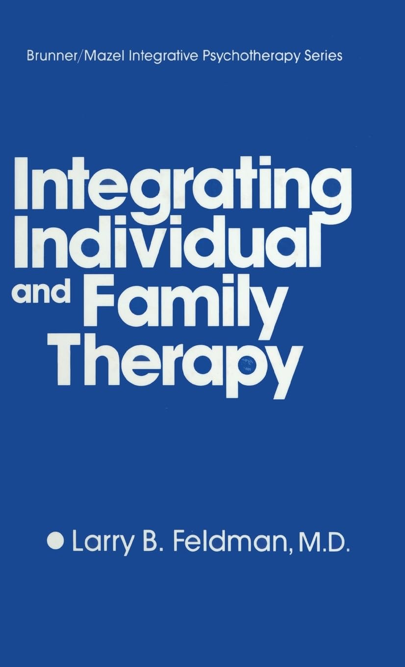Integrating Individual And Family Therapy (Brunner/Mazel Integrative Psychotherapy Series),Used