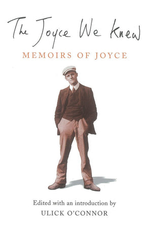 The Joyce We Knew: Memoirs Of Joyce,New