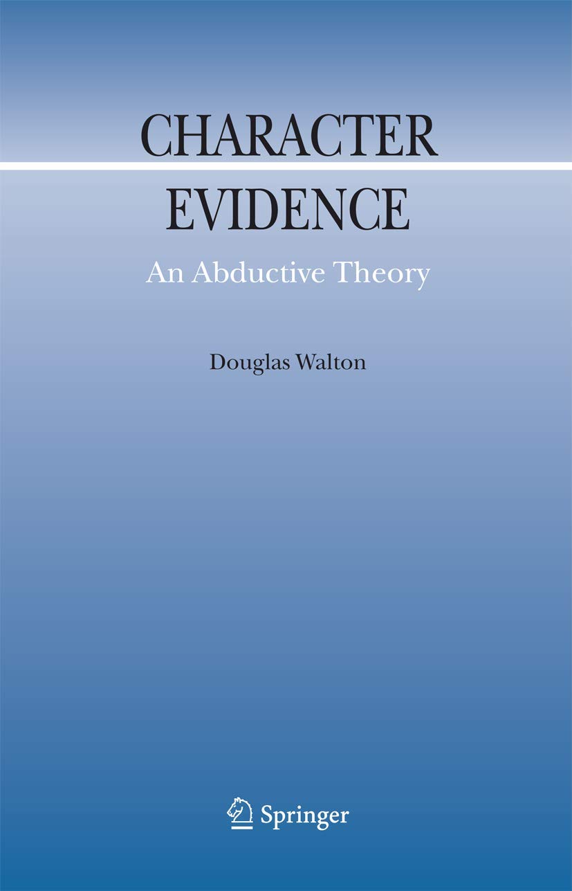 Character Evidence: An Abductive Theory (Argumentation Library, 11),Used