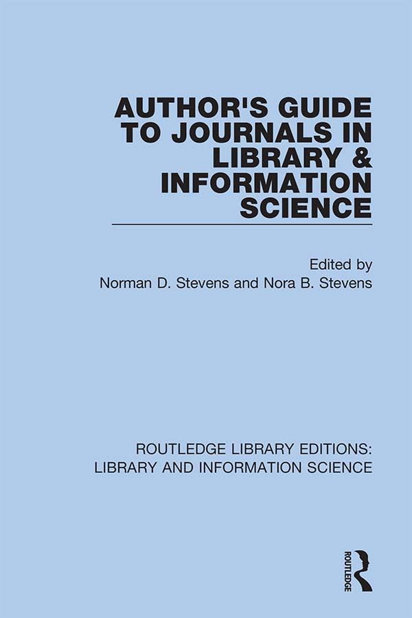 Author's Guide to Journals in Library & Information Science (Routledge Library Editions: Library and Information Science),New