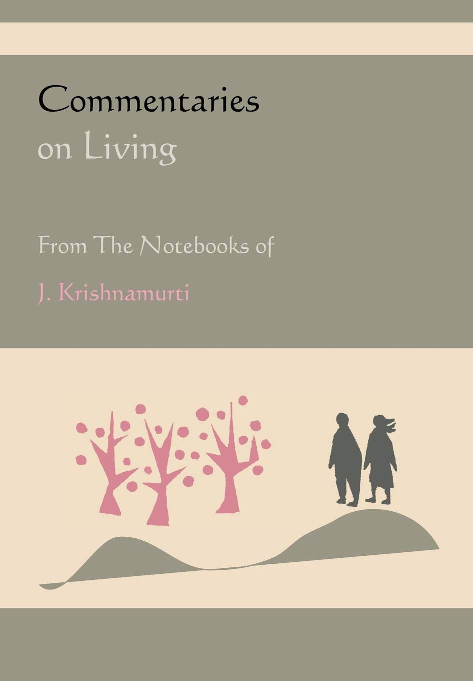 Commentaries On Living From The Notebooks Of J. Krishnamurti,Used