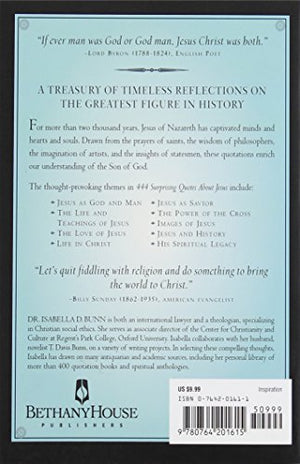 444 Surprising Quotes About Jesus: A Treasury Of Inspiring Thoughts And Classic Quotations,New