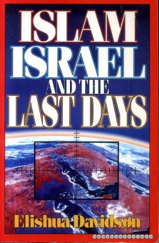Islam, Israel, And The Last Days