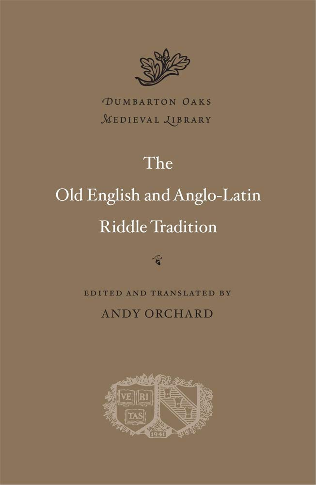 The Old English And Anglolatin Riddle Tradition (Dumbarton Oaks Medieval Library),New