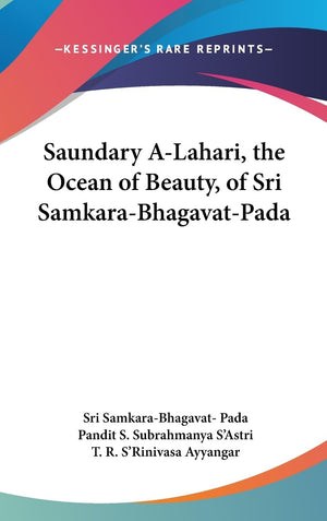 Saundary Alahari, The Ocean Of Beauty, Of Sri Samkarabhagavatpada,New