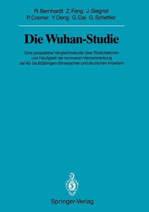 Die Wuhanstudie: Eine Prospektive Vergleichsstudie Ber Risikofaktoren Und Hufigkeit Der Koronaren Herzerkrankung Bei 40 Bis 60,Used