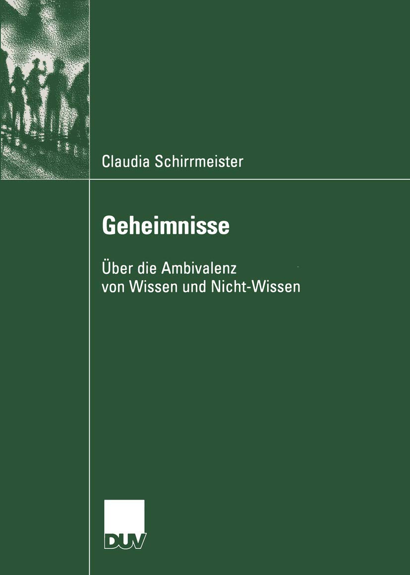 Geheimnisse: ber die Ambivalenz von Wissen und NichtWissen (Kommunikationswissenschaft) (German Edition),Used