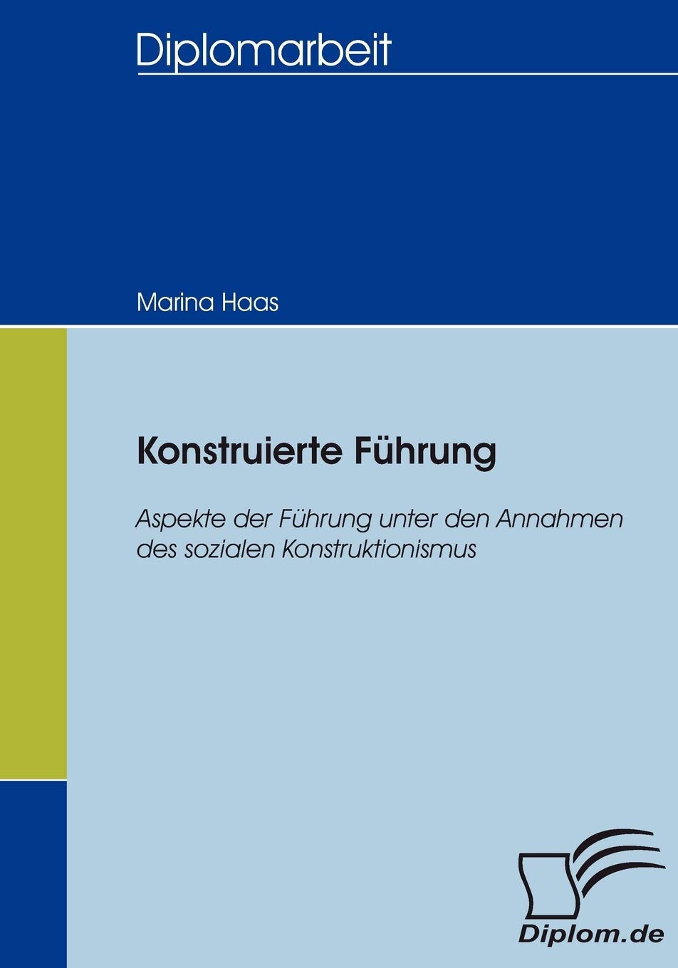 Konstruierte Fhrung: Aspekte der Fhrung unter den Annahmen des sozialen Konstruktionismus (German Edition),Used