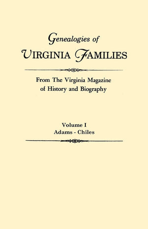 Genealogies of Virginia Families from the Virginia Magazine of History and Biography: Adamschiles: 1,Used