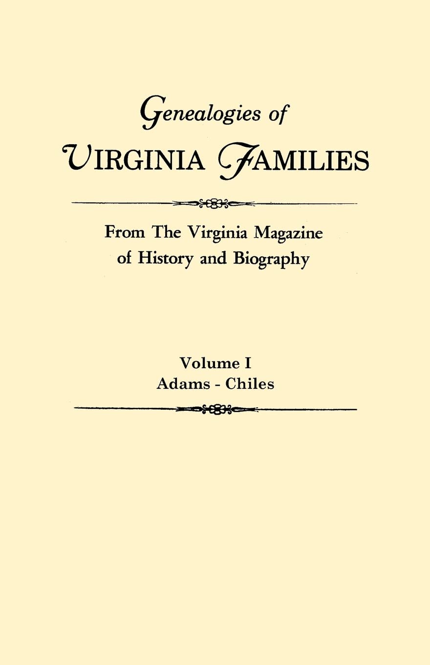 Genealogies of Virginia Families from the Virginia Magazine of History and Biography: Adamschiles: 1,Used