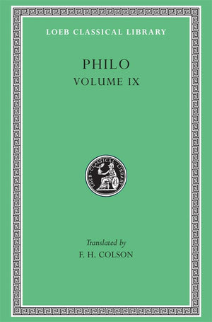 Philo: Volume IX, Every Good Man is Free. On the Contemplative Life. On the Eternity of the World. Against Flaccus. Apology for ,Used