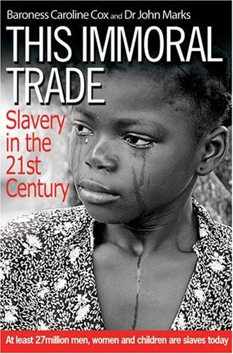 This Immoral Trade: Slavery In The 21St Century,New