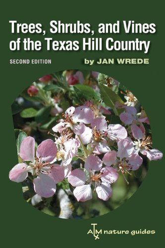 Trees, Shrubs, and Vines of the Texas Hill Country: A Field Guide (Louise Lindsey Merrick Natural Environment Series),Used