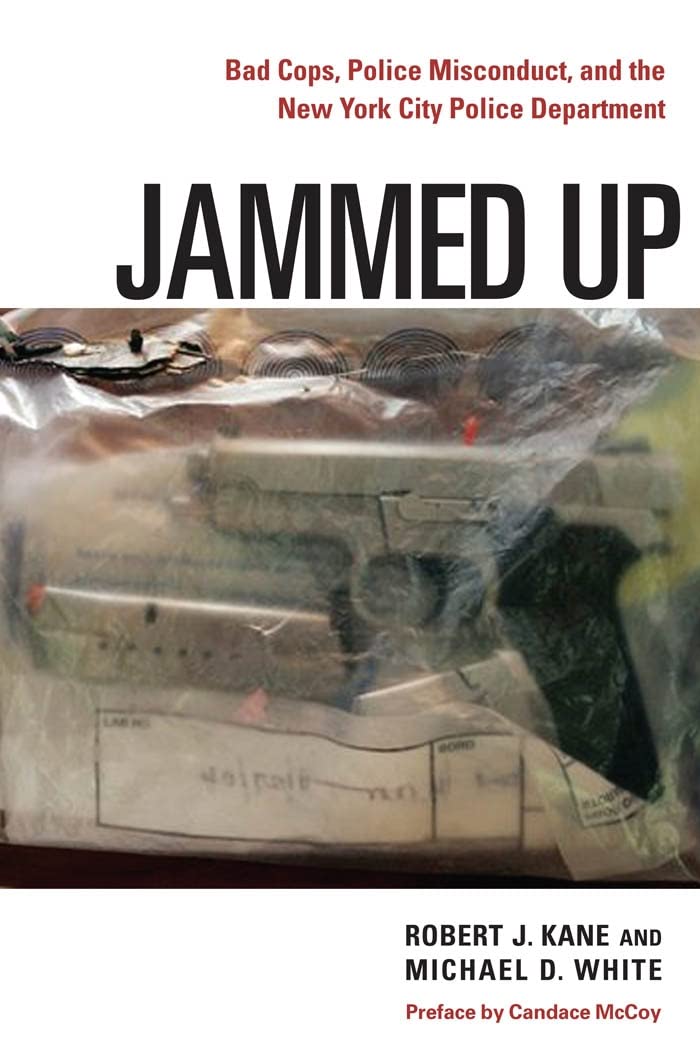 Jammed Up: Bad Cops, Police Misconduct, and the New York City Police Department,Used