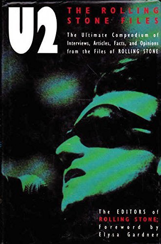 U2: The Ultimate Compendium of Interviews, Articles, Facts and Opinions from the Files of Rolling Stone,Used