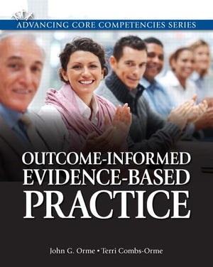 Outcomeinformed Evidencebased Practice (Advancing Core Competencies)