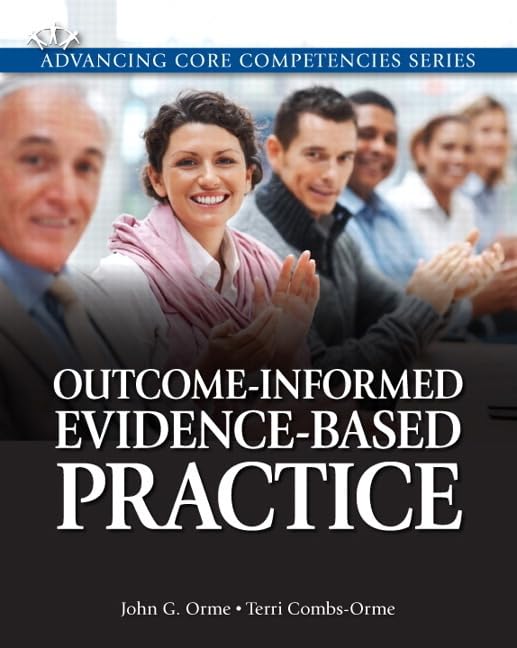 Outcomeinformed Evidencebased Practice (Advancing Core Competencies)