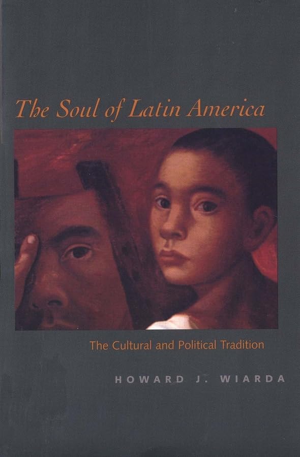 The Soul of Latin America: The Cultural and Political Tradition,Used