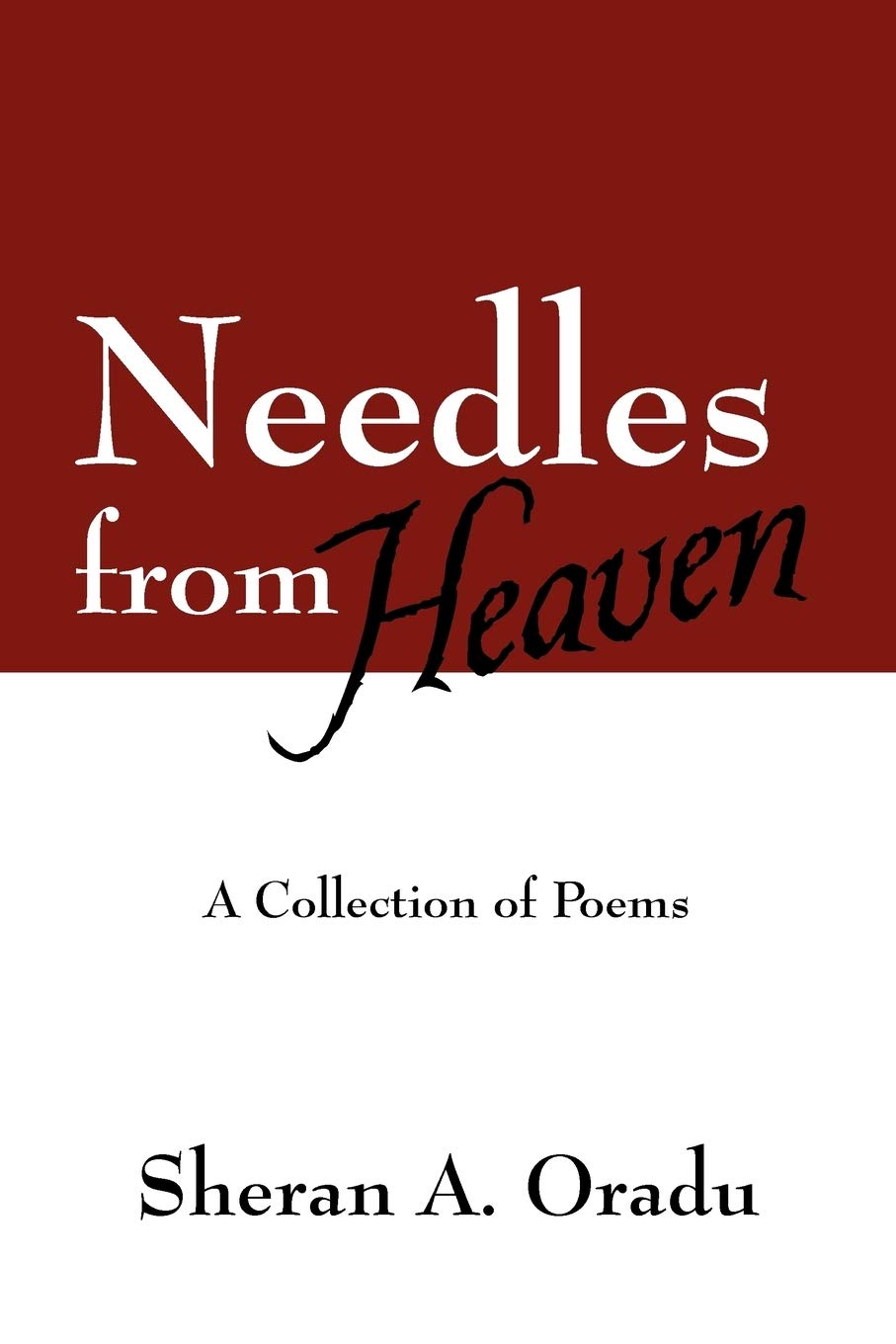 Needles From Heaven: A Collection Of Poems,Used