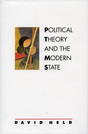 Political Theory And The Modern State: Essays On State, Power, And Democracy,New