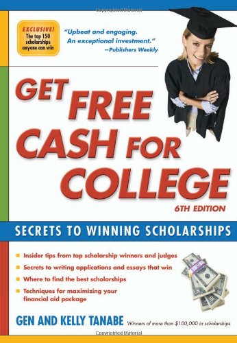 Get Free Cash for College: Secrets to Winning Scholarships,Used