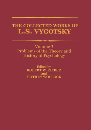 The Collected Works of L. S. Vygotsky: Problems of the Theory and History of Psychology (Cognition and Language: A Series in Psy,New