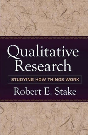 Qualitative Research: Studying How Things Work,New