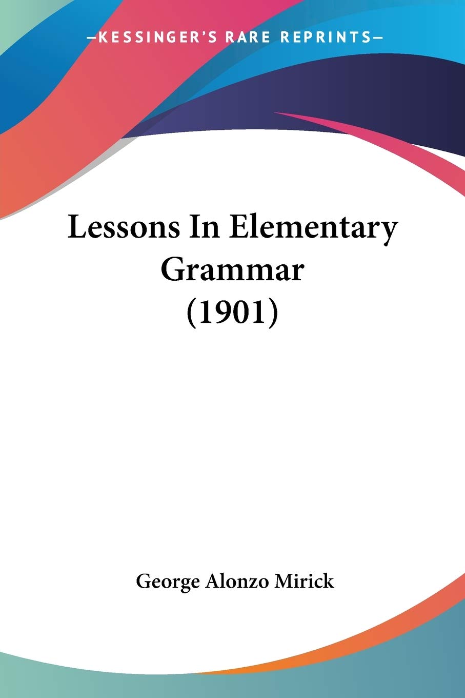 Lessons In Elementary Grammar (1901),Used