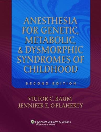 Anesthesia for Genetic, Metabolic, And Dysmorphic Syndromes of Childhood,Used