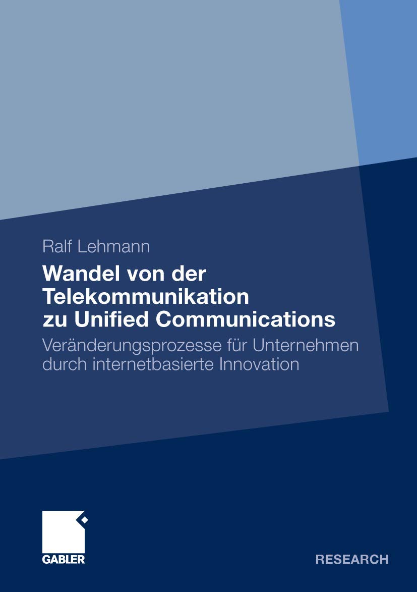 Wandel von der Telekommunikation zu Unified Communications: Vernderungsprozesse fr Unternehmen durch internetbasierte Innovation,Used