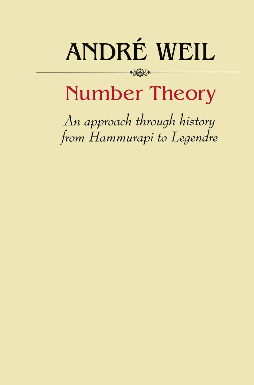 Number Theory: An Approach Through History From Hammurapi To Legendre (Modern Birkhuser Classics Series),Used