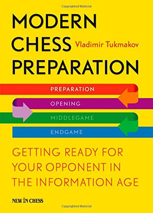 Modern Chess Preparation: Getting Ready For Your Opponent In The Information Age,Used