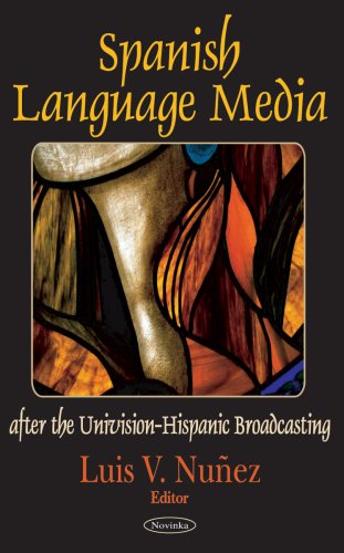 Spanish Language Media After The UnivisionHispanic Broadcasting,Used
