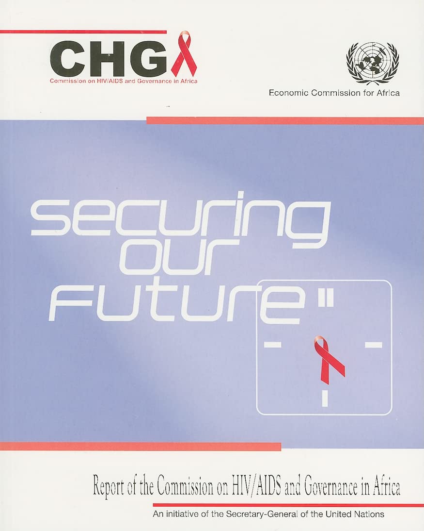 Securing Our Future: Report of the Commission on Hiv/Aids and Governance in Africa,Used