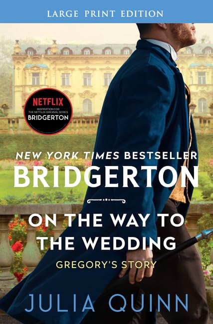 On the Way to the Wedding: Bridgerton: Gregory's Story (Large Print) (Bridgertons, 8),Used