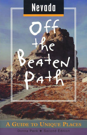 Nevada Off the Beaten Path: A Guide to Unique Places (Off the Beaten Path Series),Used